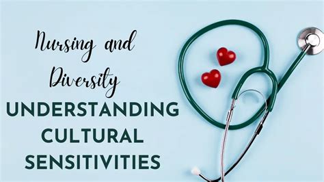 Nursing And Diversity Understanding Cultural Sensitivities