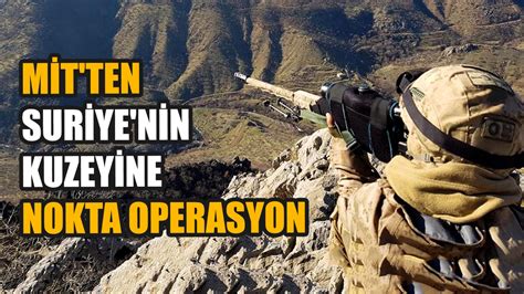 M T Suriye Nin Kuzeyinde Pkk Ya Operasyon D Zenledi