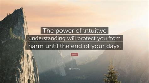 Laozi Quote The Power Of Intuitive Understanding Will Protect You