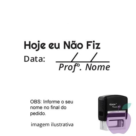 Carimbo Para Professores Visto Visto Hoje Eu N O Fiz Nome