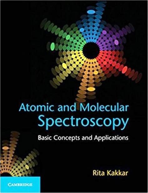 Atomic And Molecular Spectroscopy Basic Concepts And Applications