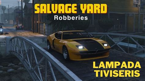 Lampadati Viseris Salvage Yard Robberies Chop Shop Final Mission