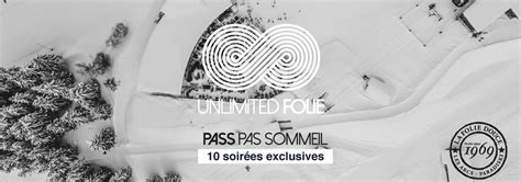 Unlimited Folie Saison La Folie Douce Les Arcs