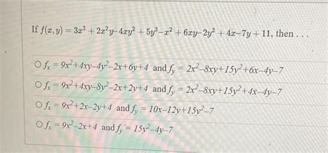 Solved F X Y 3x3 2x2y−4xy2 5y3−x2 6xy−2y2 4x−7y 11 Then