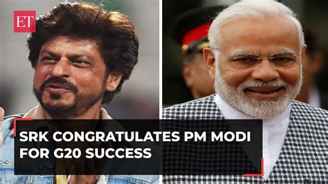 Shah Rukh Khan Congratulates Pm Modi For G Success Youtube