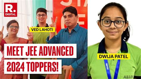 Jee Advanced Results Out Toppers Air Ved Lahoti Air Dwija Patel