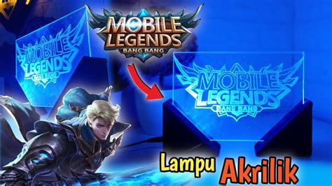 Bikin Lampu Tidur Hias Akrilik Logo MOBILE LEGENDS Akrilik 3D YouTube