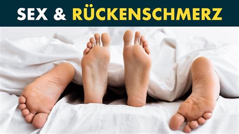 Sex trotz Rückenschmerzen Wie es geht und du langfristig sogar schmerzfrei wirst YouTube