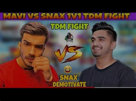 SNAX Vs MAVI 1v1 Tdm Battle SNAX Demotivated YouTube