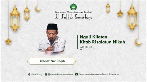 Ngaji Kilatan Ramadhan Kitab Risalatun Nikah Bersama Ustadz Nur Roqib