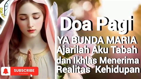 Doa Pagi Ya Bunda Maria Ajarilah Aku Tabah Dan Ikhlas Menerima