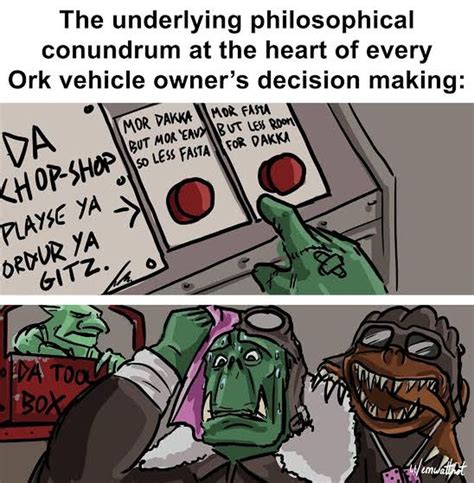 Orks Have The Best Memes Fandom