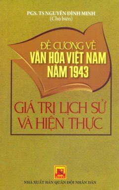 Sách Đề Cương Về Văn Hóa Việt Nam Năm 1943 Giá Trị Lịch Sử Và Hiện Thực