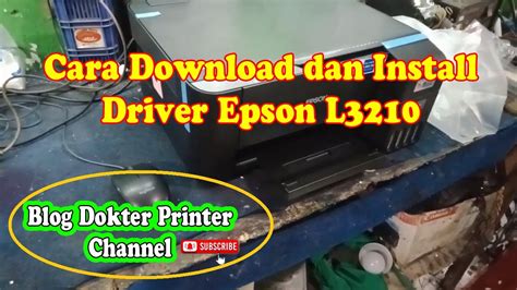 Cara Download Dan Install Driver Printer Epson L3210 Youtube