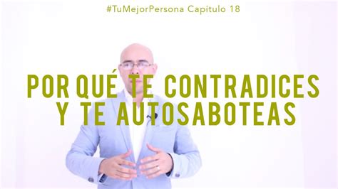 Como Eliminar El Autosabotaje Para Siempre Y Conseguir Tus Objetivos