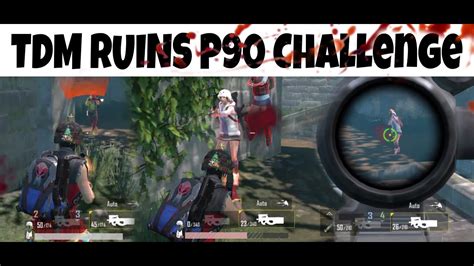 😭😭tdm Ruins P90 Challenge In Pubg Mobile Lite Tdm Gameplay Youtube