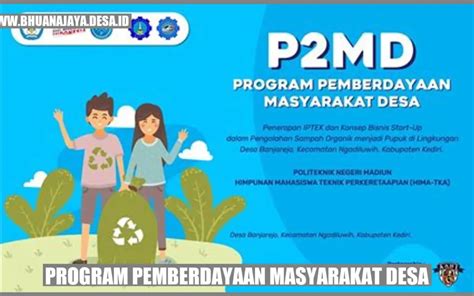 Program Pemberdayaan Masyarakat Desa Menuju Kemandirian Dan Kemajuan