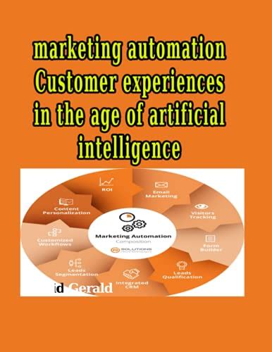 Marketing Automation Customer Experiences In The Age Of Artificial