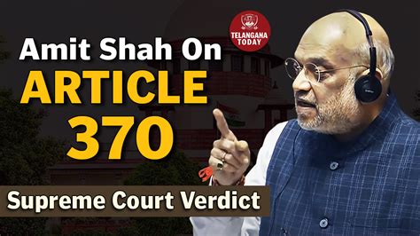 Article 370 Amit Shah Welcomes Supreme Court Verdict Today Jammu