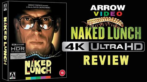 Naked Lunch K Ultra Hd Blu Ray Arrow Ltd Edition Review Youtube