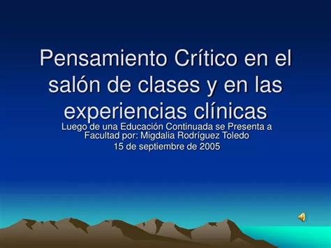 PPT Pensamiento Crítico en el salón de clases y en las experiencias