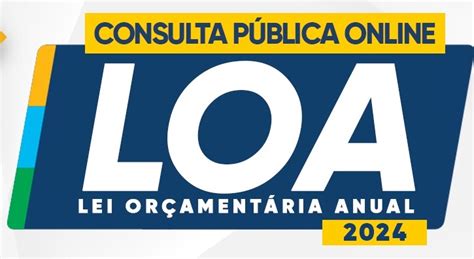 Participe da consulta pública para elaboração da Lei Orçamentária LOA