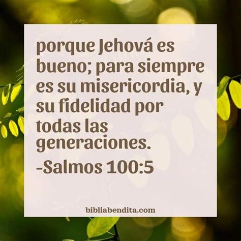 Explicación Salmos 100 5 porque Jehová es bueno para siempre es su