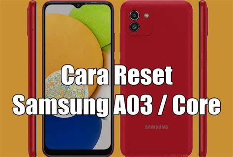 Cara Reset Samsung Galaxy A03 Dan A03 Core M3dcam