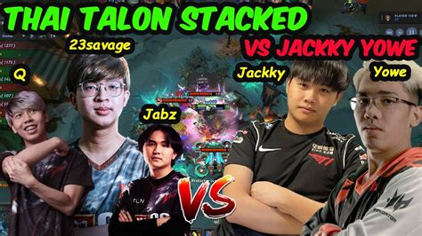 Thai Talon Stacked Savage Slark Jabz Q Vs Jackky Nature Prophet