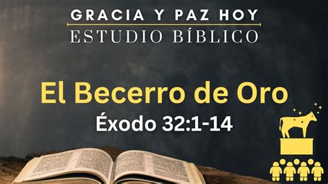 El Becerro de Oro (Exodo 32) - YouTube