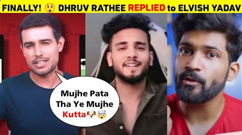 Finally Dhruv Rathee Replied To Elvish Yadav Abhiandniyu And Trollers