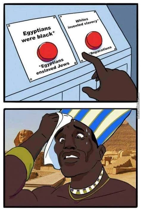 Egypt Meme Subido Por Mr Gimli Memedroid