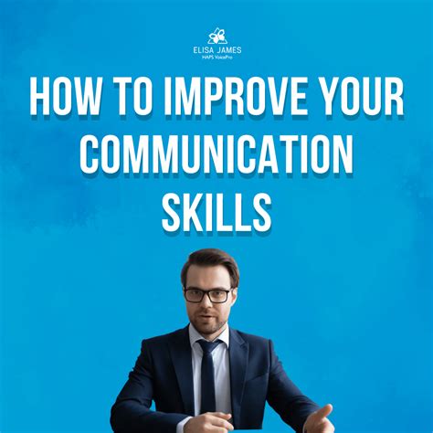 How To Improve Your Communication Skills Elisa James