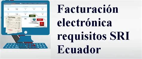 Facturaci N Electr Nica Requisitos Sri Ecuador Elyex