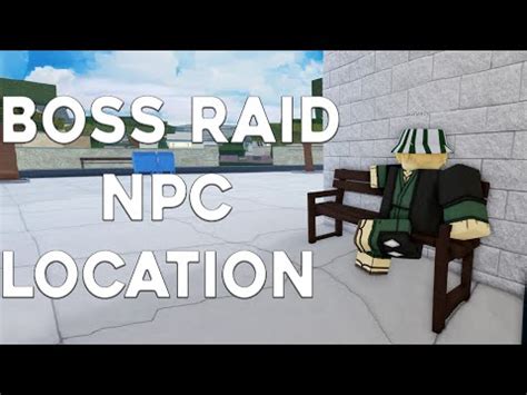 Type Soul Boss Raid Npc Location Youtube