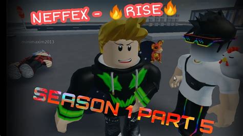 ROBLOX BULLY STORY SEASON 1 PART 5 Neffex RISE YouTube