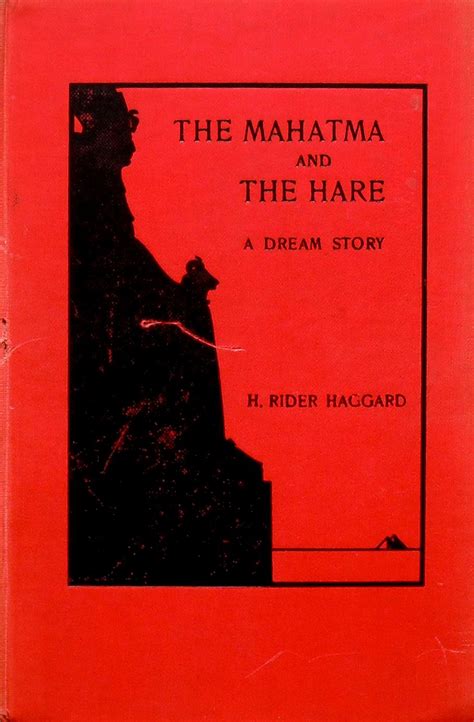 The Mahatma And The Hare A Dream Story By Haggard H Rider 1911