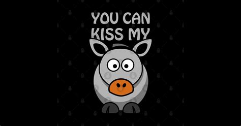 You Can Kiss My Ass Cute And Funny Donkey Pun Pun Sticker TeePublic