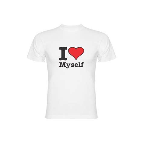 T Shirt I Love Myself