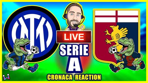 INTER GENOA Live Reaction Serie A 27 Giornata NO STREAMING YouTube