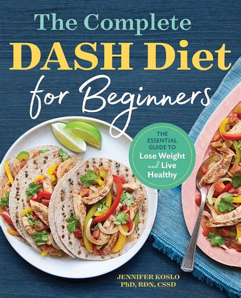 The Complete Dash Diet For Beginners Book By Jennifer Koslo