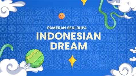 Pameran Seni Rupa Indonesian Dream Youtube