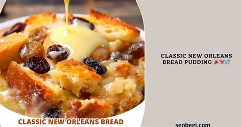 Classic New Orleans Bread Pudding 🎉👅💦