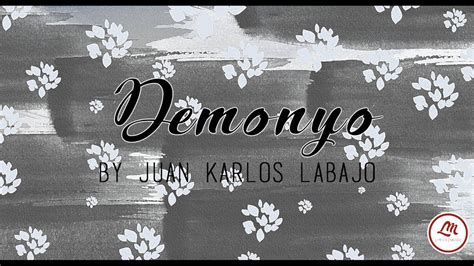 [Lyrics] Demonyo - Juan Karlos Labajo Chords - Chordify