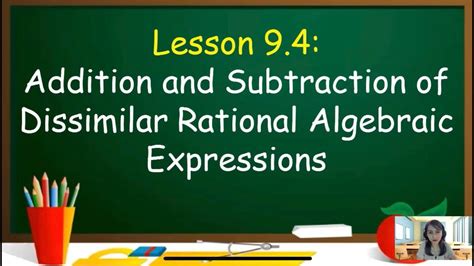 Addition And Subtraction Of Dissimilar Rational Algebraic Expressions