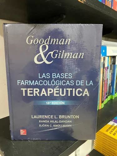 Goodman Y Gilman Las Bases Farmacol Gicas De La Terap Utica Mercadolibre