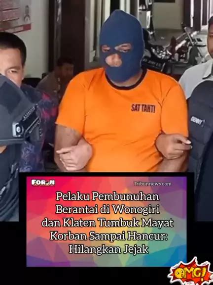 Pelaku Pembunuhan Berantai Di Wonogiri Dan Klaten SnackVideo