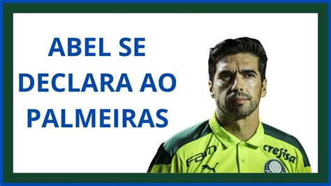 Abel Se Declara Ao Palmeiras Youtube