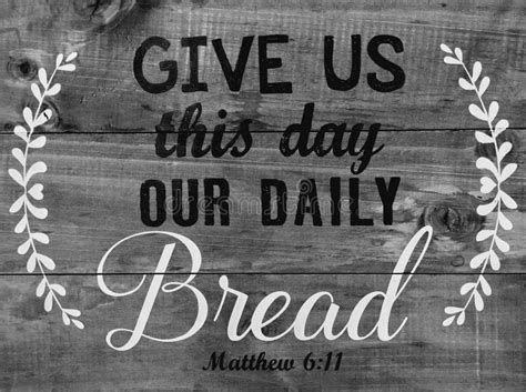 Give Us This Day Our Daily Bread Stock Image Image Of Verse