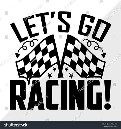 Lets Go Racing Svg Printable Vector Royalty Free Stock Vector